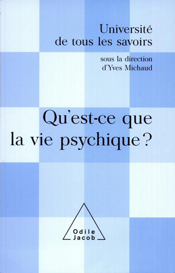 Qu'est-ce que la vie psychique ? - (Volume 7)
