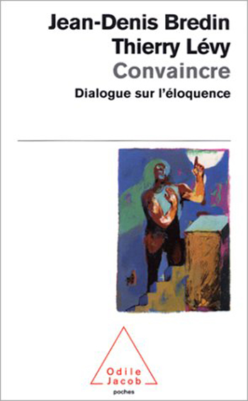 Convaincre - Dialogue sur l’éloquence