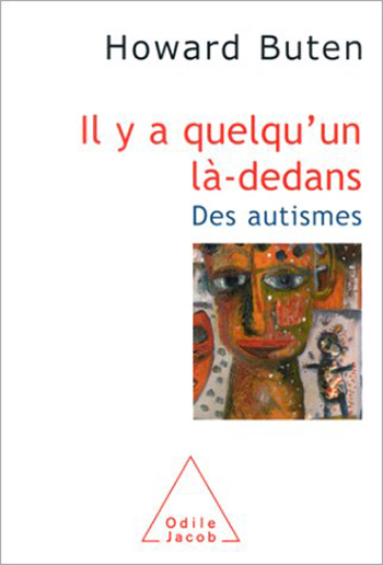 Il y a quelqu'un là-dedans - Des autismes