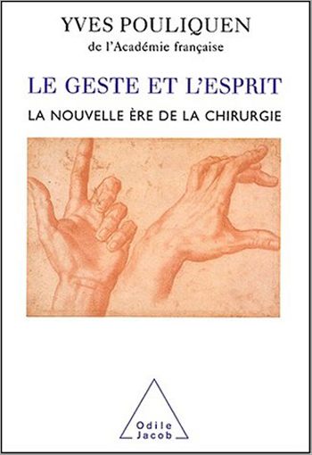 Geste et l'Esprit (Le) - La nouvelle ère de la chirurgie