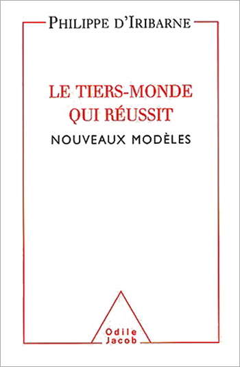 Tiers-Monde qui réussit (Le) - Nouveaux modèles