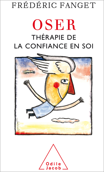 Oser - Thérapie de la confiance en soi