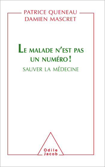 Malade n'est pas un numéro ! (Le) - Sauver la médecine