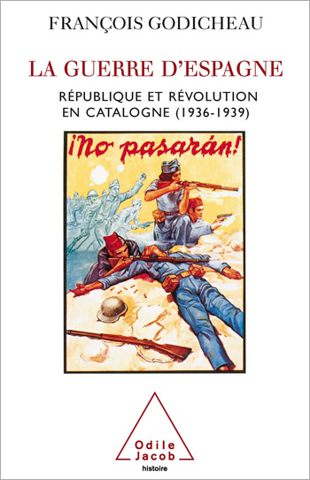 Guerre d'Espagne (La) - République et révolution en Catalogne (1936-1939)