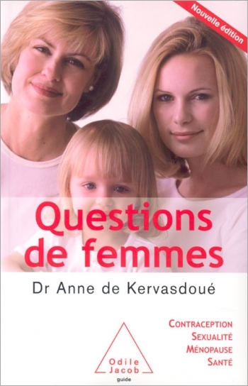 Questions de femmes - Contraception, sexualité, ménopause, santé