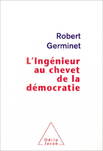 Ingénieur au chevet de la démocratie (L')