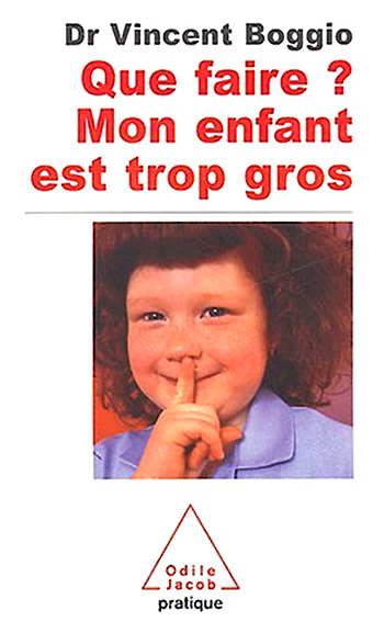 Que faire ? Mon enfant est trop gros
