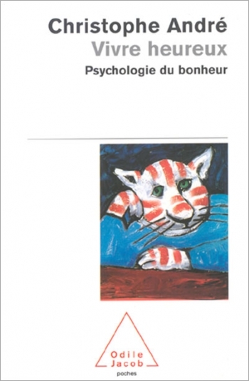 Vivre heureux - Psychologie du bonheur