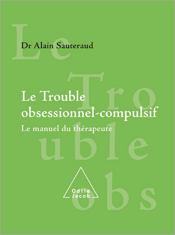Trouble obsessionnel-compulsif (Le) - Le manuel du thérapeute