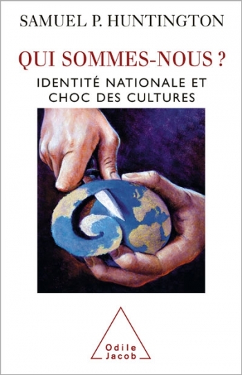 Qui sommes-nous ? - Identité nationale et choc des cultures