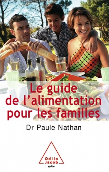 Guide de l’alimentation pour les familles (Le)