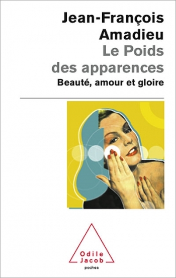 Poids des apparences (Le) - Beauté, amour et gloire