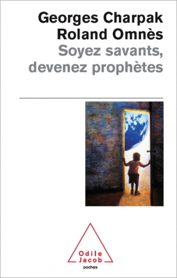 Soyez savants, devenez prophètes