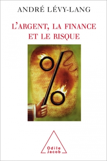 Argent, la finance et le risque (L')