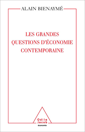 Grandes Questions d’ économie contemporaine (Les)