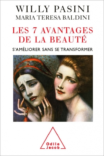 7 avantages de la beauté (Les) - S’améliorer sans se transformer