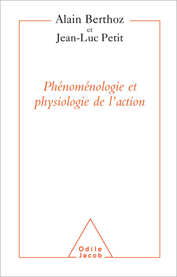 Phénoménologie et Physiologie de l’action