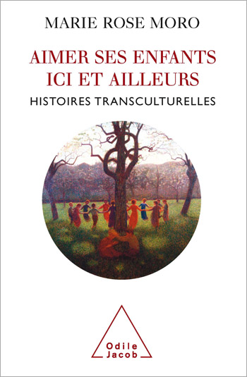 Aimer ses enfants ici et ailleurs - Histoires transculturelles