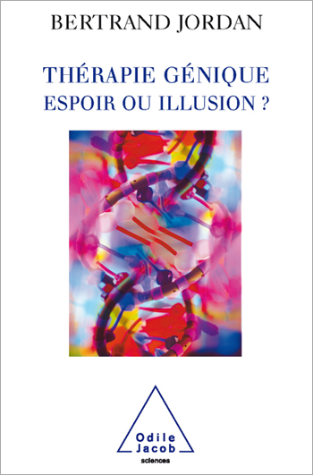 Thérapie génique: espoir ou illusion ?