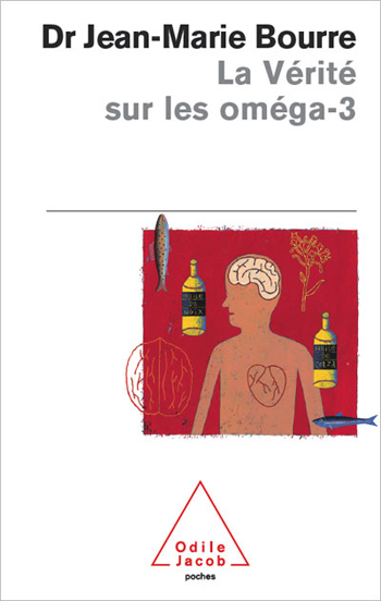Vérité sur les oméga-3 (La)