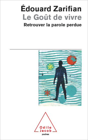 Goût de vivre (Le) - Retrouver la parole perdue