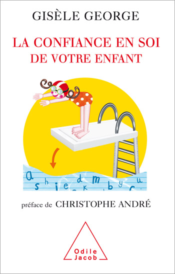 Confiance en soi de votre enfant (La)