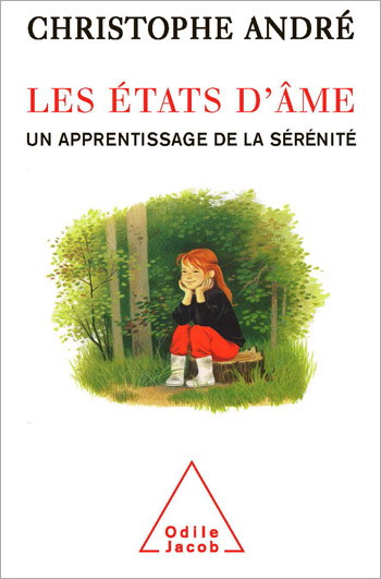 États d'âme (Les) - Un apprentissage de la sérénité
