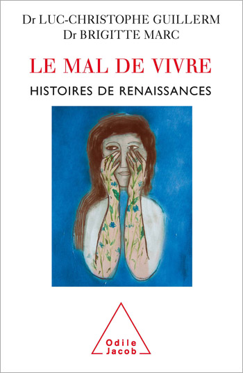 Mal de vivre (Le) - Histoires de renaissances