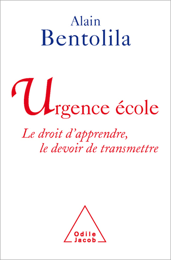 Urgence école - Le droit d’apprendre, le devoir de transmettre