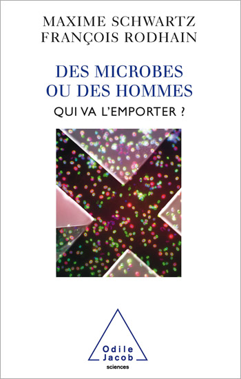Des microbes ou des hommes - Qui va l’emporter ?
