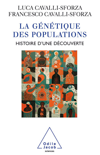 Génétique des populations (La) - Histoire d’une découverte