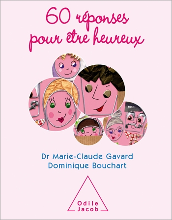 60 réponses pour être heureux