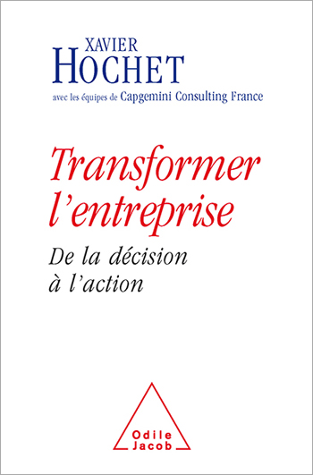 Transformer l’entreprise - De la décision à l’action