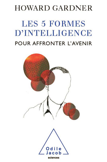 5 Formes d’intelligence pour affronter l’avenir (Les)