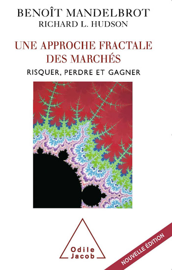 Une approche fractale des marchés - Risquer, perdre et gagner
