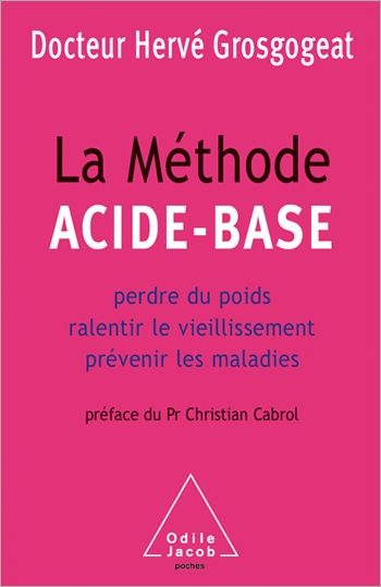 Méthode acide-base (La) - Perdre du poids, ralentir le vieillissement, prévenir les maladies