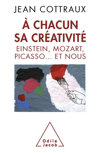 À chacun sa créativité - Einstein, Mozart, Picasso… et nous