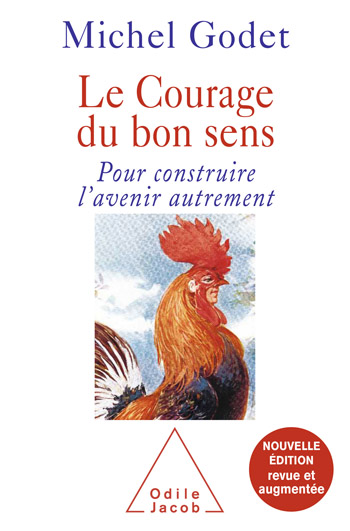 Courage du bon sens (Le) - Nouvelle édition revue et augmentée