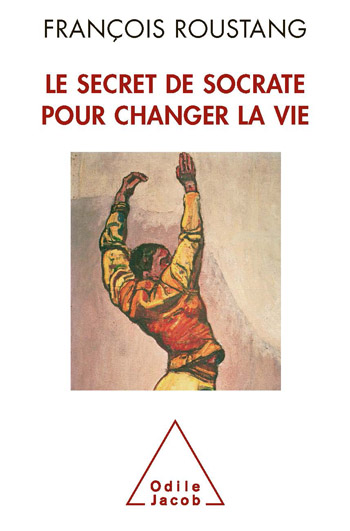 Secret de Socrate pour changer la vie (Le)