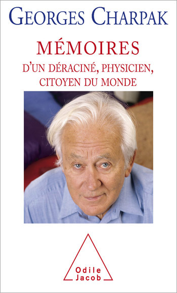 Mémoires d’un déraciné, physicien, citoyen du monde