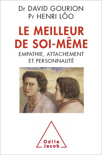 Meilleur de soi-même (Le) - Empathie, attachement et personnalité