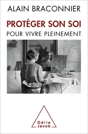 Protéger son soi - pour vivre pleinement