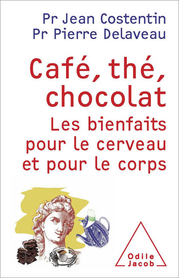 Café, thé, chocolat - Les bienfaits pour le cerveau et le corps