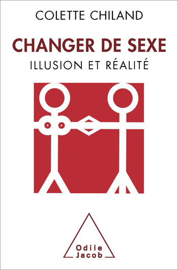 Changer de sexe - Illusion et réalité