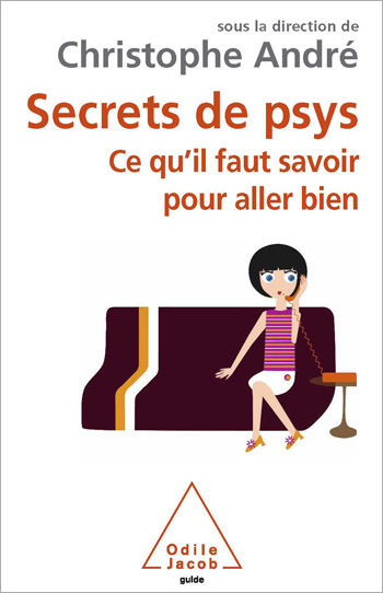Secrets de psys - Ce qu’il faut savoir pour aller bien