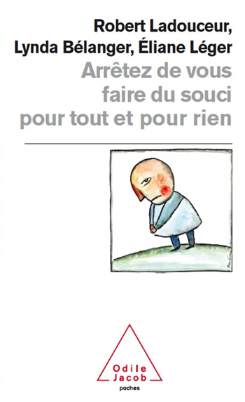 Arrêtez de vous faire du souci pour tout et pour rien