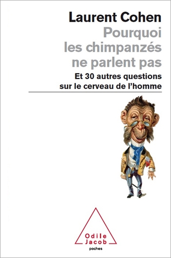 Pourquoi les chimpanzés ne parlent pas - et 30 autres questions sur le cerveau de l’homme