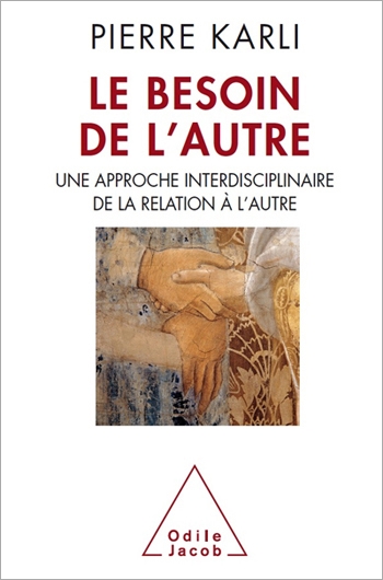 Besoin de l’autre (Le) - Une approche interdisciplinaire de la relation à l’autre