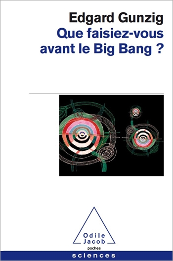 Que faisiez-vous avant le Big Bang ?