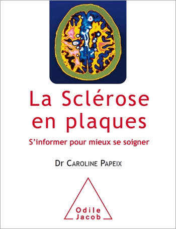 Sclérose en plaques (La) - S’informer pour mieux se soigner